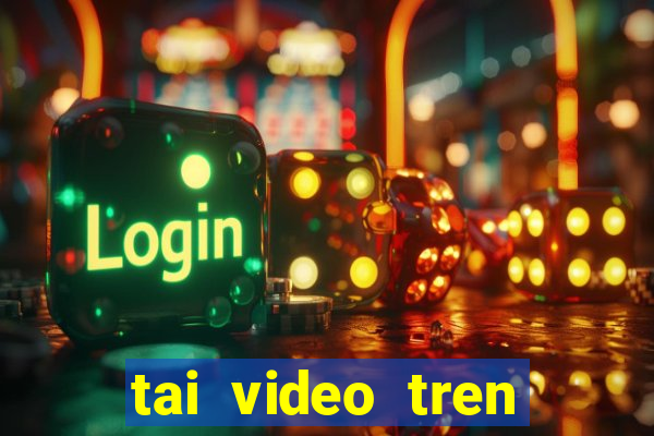 tai video tren zing mp3