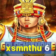 xsmnthu 6