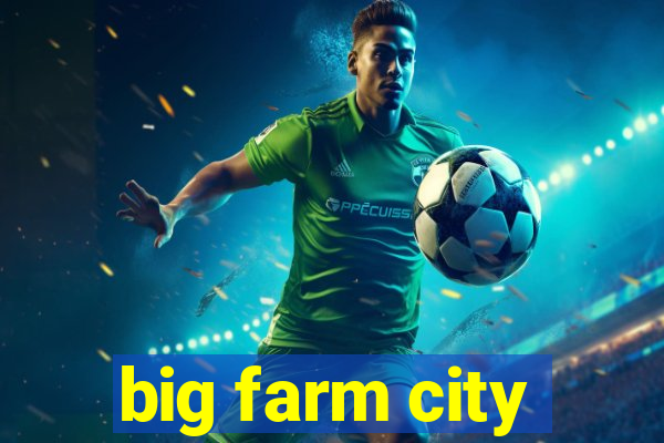 big farm city