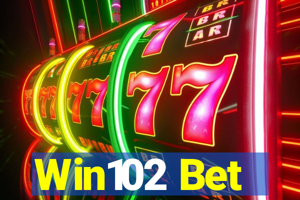 Win102 Bet