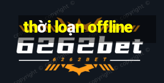 thời loạn offline