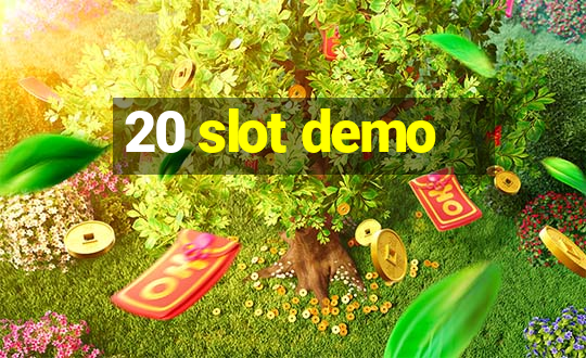 20 slot demo