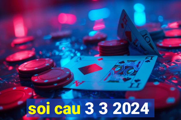 soi cau 3 3 2024