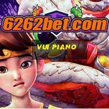 vui piano