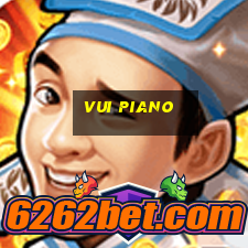 vui piano