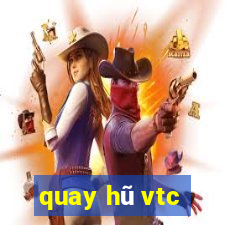 quay hũ vtc