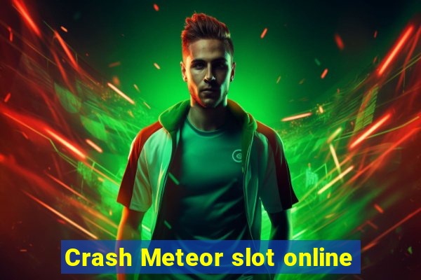 Crash Meteor slot online