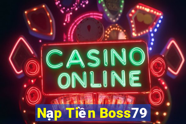 Nạp Tiền Boss79