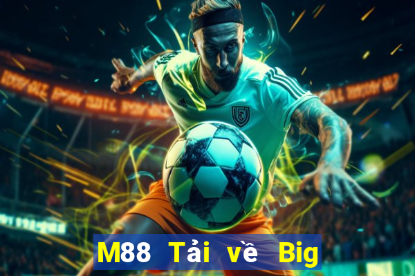 M88 Tải về Big Governor Android