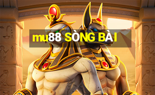 mu88 SÒNG BÀI