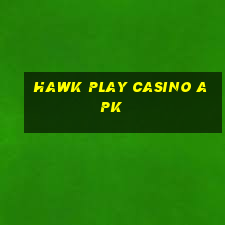 hawk play casino apk