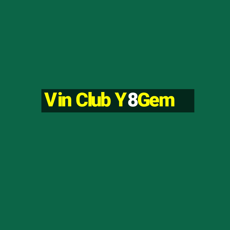 Vin Club Y8Gem