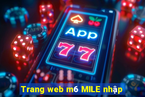 Trang web m6 MILE nhập