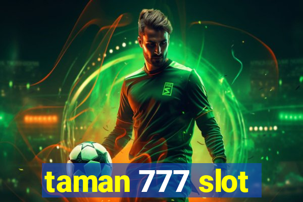 taman 777 slot