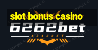 slot bonus casino