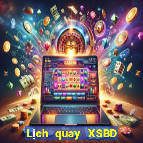 Lịch quay XSBD ngày 1