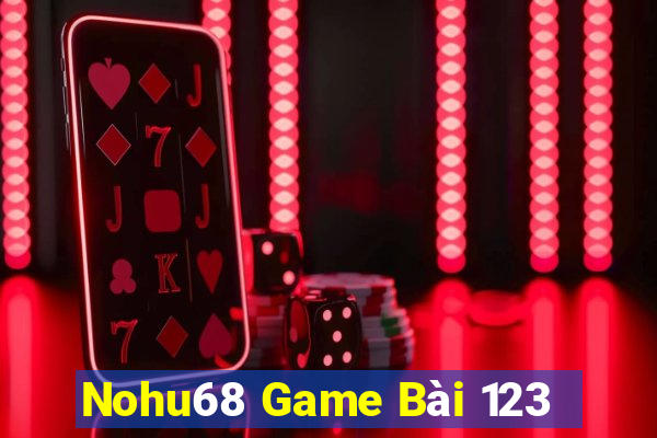 Nohu68 Game Bài 123