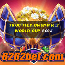 truc tiep chung kết world cup 2024