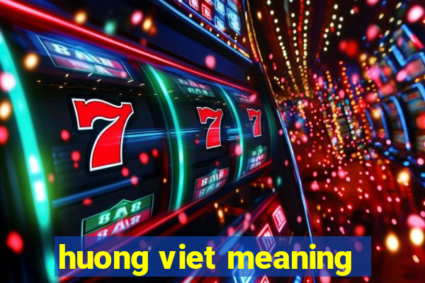 huong viet meaning