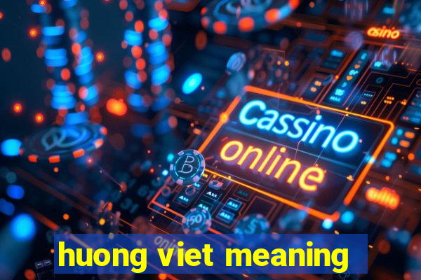 huong viet meaning