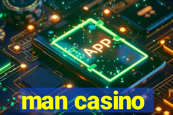 man casino