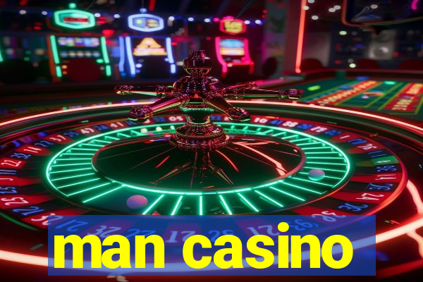 man casino