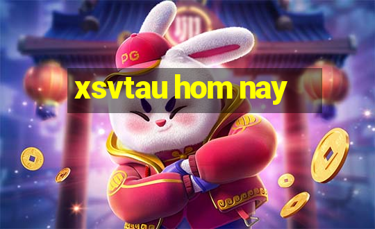 xsvtau hom nay