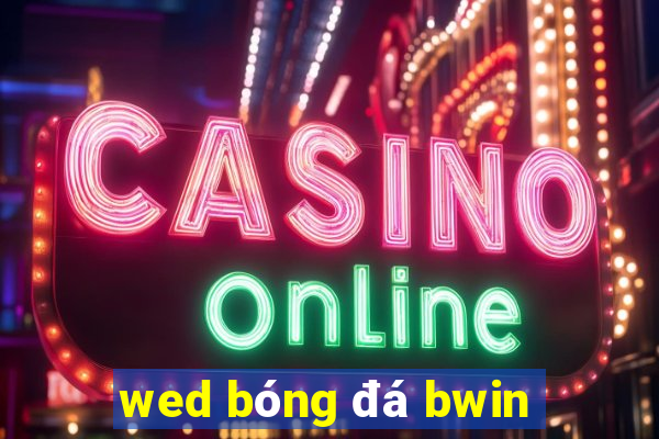 wed bóng đá bwin