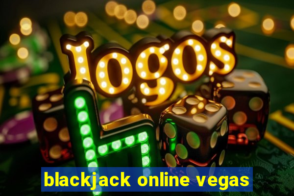 blackjack online vegas