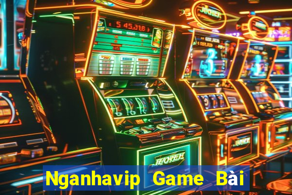 Nganhavip Game Bài Hay Nhất Hiện Nay