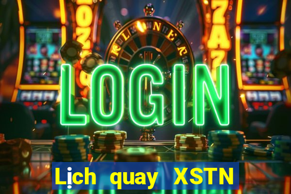 Lịch quay XSTN Thứ 6