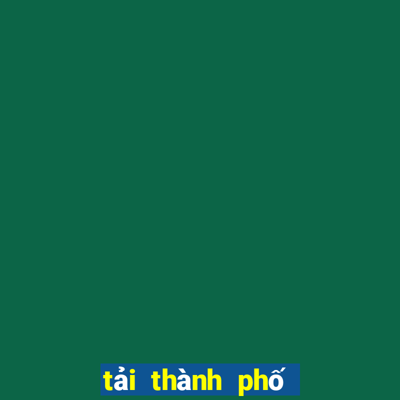 tải thành phố game online