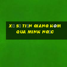 xổ số tiền giang hôm qua minh ngọc