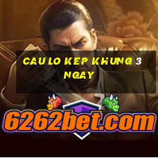 cau lo kep khung 3 ngay