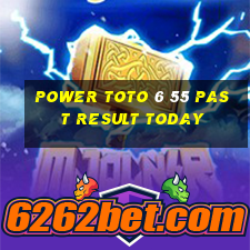 power toto 6 55 past result today