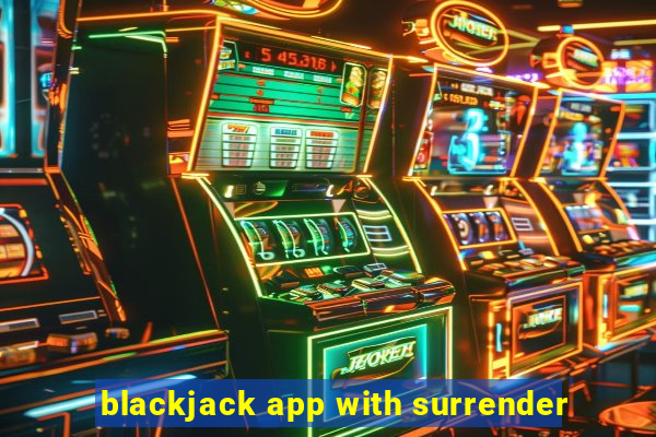 blackjack app with surrender