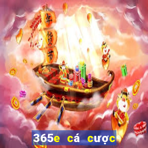 365e cá cược trực tuyến