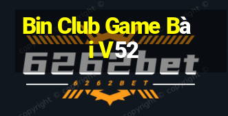 Bin Club Game Bài V52