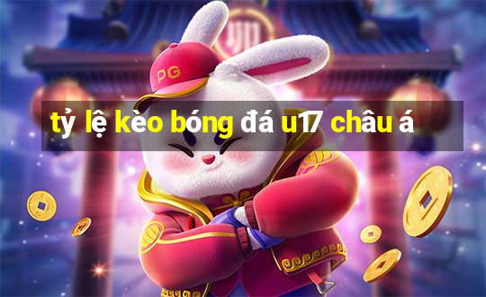 tỷ lệ kèo bóng đá u17 châu á