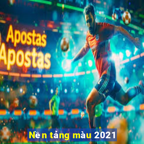 Nền tảng màu 2021