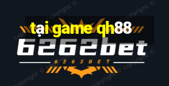 tại game qh88