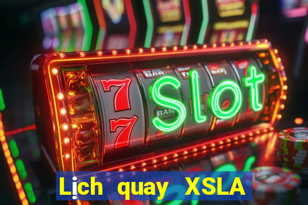 Lịch quay XSLA ngày 18