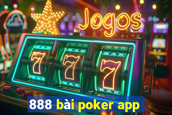 888 bài poker app