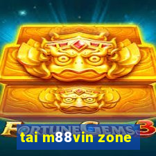 tai m88vin zone