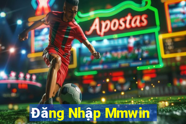 Đăng Nhập Mmwin