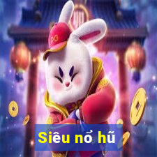 Siêu nổ hũ