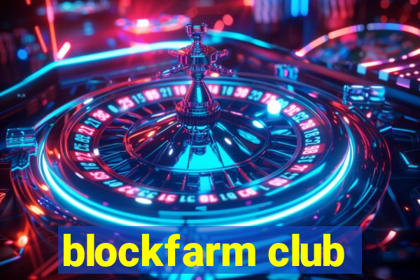 blockfarm club