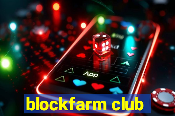 blockfarm club