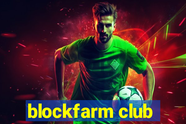 blockfarm club