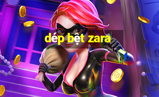 dép bệt zara